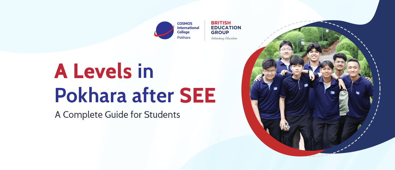 Cambridge GCE A Levels in Pokhara: A Complete Guide for Students Graduating SEE